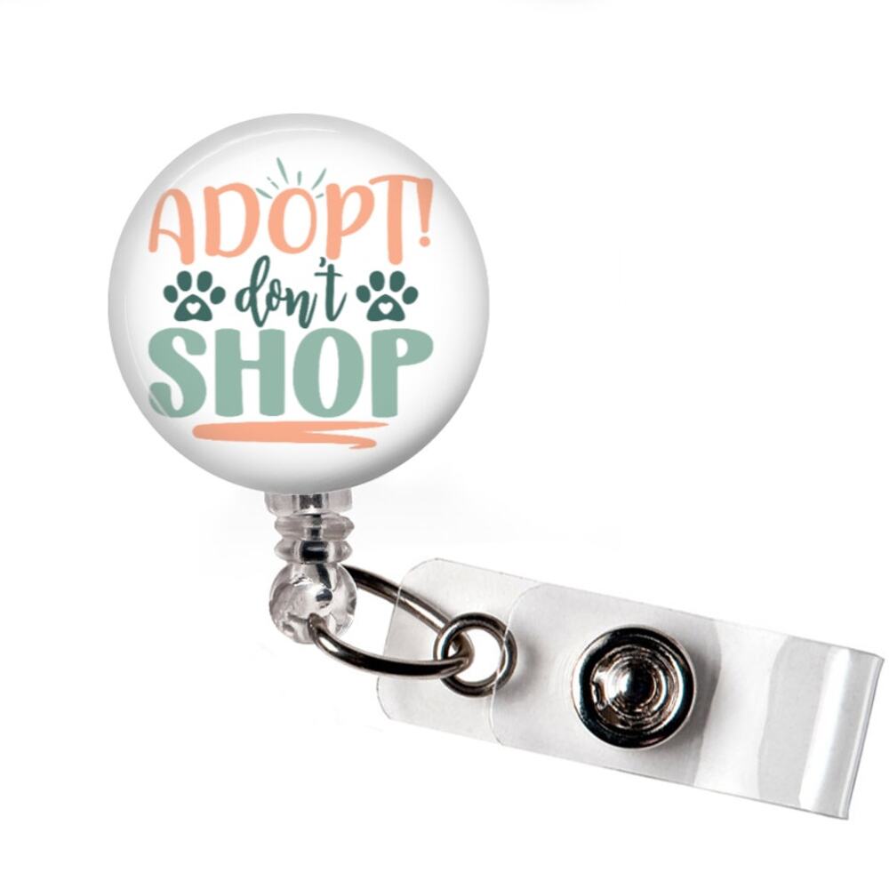 Adopt Don't Shop Badge Reel Animal Rescue Dog Cat Lover Retractable Gift